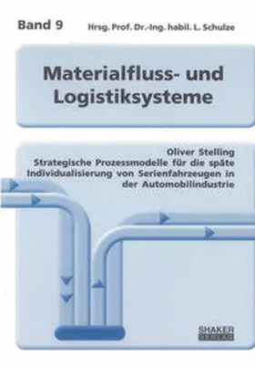 Stelling |  Strategische Prozessmodelle für die späte Individualisierung von Serienfahrzeugen in der Automobilindustrie | Buch |  Sack Fachmedien
