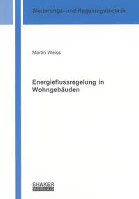 Weiss |  Energieflussregelung in Wohngebäuden | Buch |  Sack Fachmedien
