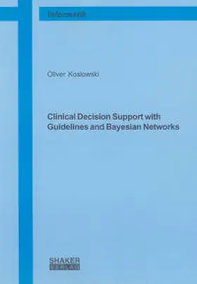 Koslowski |  Clinical Decision Support with Guidelines and Bayesian Networks | Buch |  Sack Fachmedien