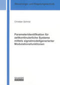 Schmid |  Parameteridentifikation für zeitkontinuierliche Systeme mittels signalmodellgenerierter Modulationsfunktionen | Buch |  Sack Fachmedien