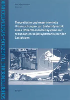 Wachendorf |  Theoretische und experimentelle Untersuchungen zur Systemdynamik eines Höhenflossenstellsystems mit redundanten selbstsynchronisierenden Lastpfaden | Buch |  Sack Fachmedien