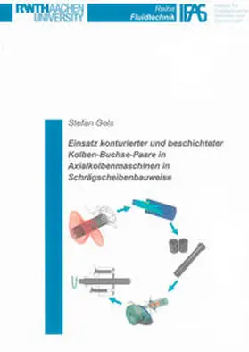 Gels |  Einsatz konturierter und beschichteter Kolben-Buchse-Paare in Axialkolbenmaschinen in Schrägscheibenbauweise | Buch |  Sack Fachmedien