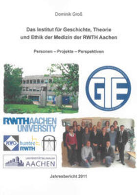Groß | Das Institut für Geschichte, Theorie und Ethik der Medizin der RWTH Aachen | Buch | 978-3-8440-0692-6 | sack.de