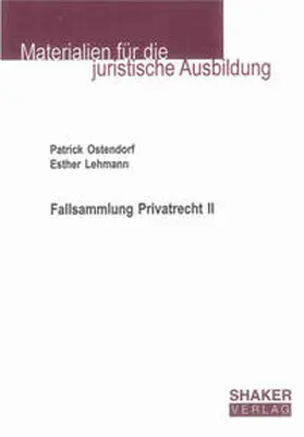Ostendorf / Lehmann |  Fallsammlung Privatrecht II | Buch |  Sack Fachmedien
