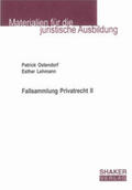 Ostendorf / Fachgruppe Wirtschaftsrecht der FH Bielefeld / Lehmann |  Fallsammlung Privatrecht II | Buch |  Sack Fachmedien