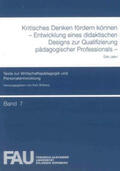 Jahn |  Kritisches Denken fördern können - Entwicklung eines didaktischen Designs zur Qualifizierung pädagogischer Professionals - | Buch |  Sack Fachmedien
