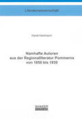 Hartmann |  Namhafte Autoren aus der Regionalliteratur Pommerns von 1850 bis 1930 | Buch |  Sack Fachmedien