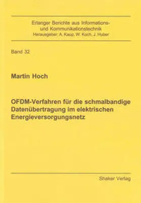 Hoch |  OFDM-Verfahren für die schmalbandige Datenübertragung im elektrischen Energieversorgungsnetz | Buch |  Sack Fachmedien