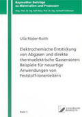 Röder-Roith |  Elektrochemische Entstickung von Abgasen und direkte thermoelektrische Gassensoren: Beispiele für neuartige Anwendungen von Feststoff-Ionenleitern | Buch |  Sack Fachmedien