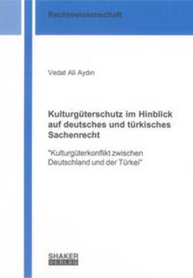 Aydin | Aydin, V: Kulturgüterschutz im Hinblick auf deutsches und tü | Buch | 978-3-8440-1005-3 | sack.de