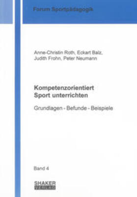 Roth / Balz / Frohn | Kompetenzorientiert Sport unterrichten | Buch | 978-3-8440-1038-1 | sack.de