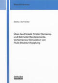 Schneider |  Über den Einsatz Finiter Elemente- und Schneller Randelemente-Verfahren zur Simulation von Fluid-Struktur-Kopplung | Buch |  Sack Fachmedien