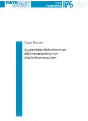 Enekes |  Ausgewählte Maßnahmen zur Effizienzsteigerung von Axialkolbenmaschinen | Buch |  Sack Fachmedien