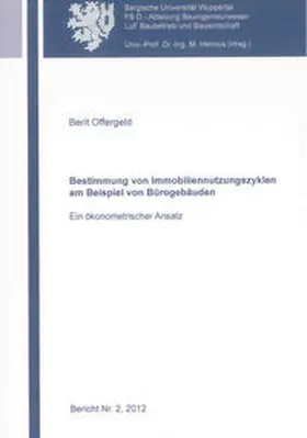 Offergeld |  Bestimmung von Immobiliennutzungszyklen am Beispiel von Bürogebäuden | Buch |  Sack Fachmedien
