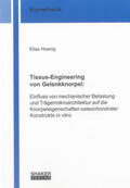 Hoenig |  Tissue-Engineering von Gelenkknorpel: | Buch |  Sack Fachmedien
