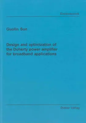 Sun |  Design and optimization of the Doherty power amplifier for broadband applications | Buch |  Sack Fachmedien