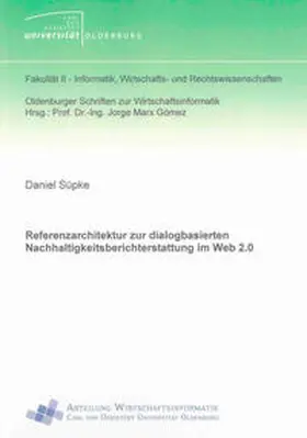 Süpke |  Referenzarchitektur zur dialogbasierten Nachhaltigkeitsberichterstattung im Web 2.0 | Buch |  Sack Fachmedien