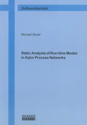 Beyer |  Static Analysis of Run-time Modes in Kahn Process Networks | Buch |  Sack Fachmedien