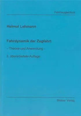 Lehmann |  Fahrdynamik der Zugfahrt | Buch |  Sack Fachmedien
