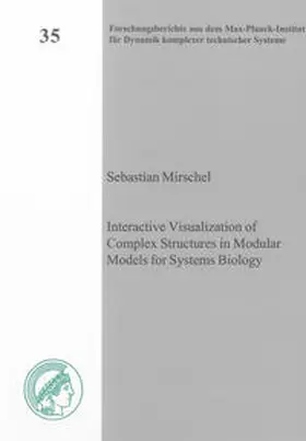 Mirschel |  Interactive Visualization of Complex Structures in Modular Models for Systems Biology | Buch |  Sack Fachmedien