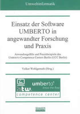 Wohlgemuth |  Einsatz der Software UMBERTO in angewandter Forschung und Praxis | Buch |  Sack Fachmedien