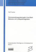 Fischer |  Permanentmagneterregte Line-Start Motoren mit Luftspaltmagneten | Buch |  Sack Fachmedien
