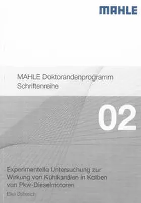 Stitterich |  Experimentelle Untersuchung zur Wirkung von Kühlkanälen in Kolben von Pkw-Dieselmotoren | Buch |  Sack Fachmedien