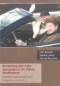 Kranich / Lohse / Reschke |  Erhaltung der Fahrkompetenz für ältere Kraftfahrer | Buch |  Sack Fachmedien