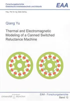 Yu |  Thermal and Electromagnetic Modeling of a Canned Switched Reluctance Machine | Buch |  Sack Fachmedien