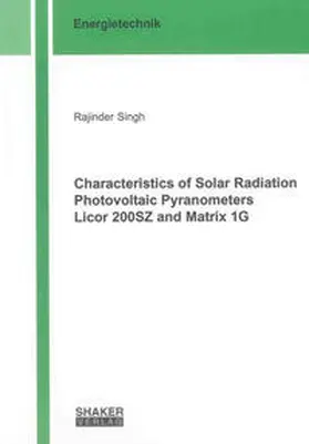 Singh |  Characteristics of Solar Radiation Photovoltaic Pyranometers Licor 200SZ and Matrix 1G | Buch |  Sack Fachmedien