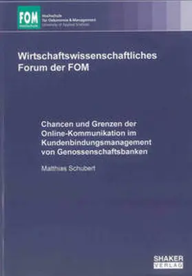Schubert |  Chancen und Grenzen der Online-Kommunikation im Kundenbindungsmanagement von Genossenschaftsbanken | Buch |  Sack Fachmedien