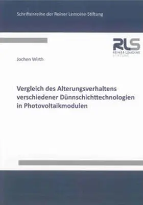 Wirth |  Vergleich des Alterungsverhaltens verschiedener Dünnschichttechnologien in Photovoltaikmodulen | Buch |  Sack Fachmedien