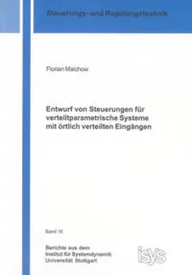 Malchow |  Entwurf von Steuerungen für verteiltparametrische Systeme mit örtlich verteilten Eingängen | Buch |  Sack Fachmedien