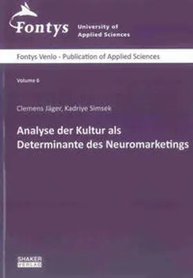 Jäger / Simsek |  Analyse der Kultur als Determinante des Neuromarketings | Buch |  Sack Fachmedien