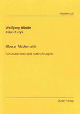 Hümbs / Kuzyk |  Glossar Mathematik | Buch |  Sack Fachmedien