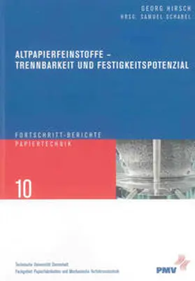 Hirsch |  Altpapierfeinstoffe – Trennbarkeit und Festigkeitspotenzial | Buch |  Sack Fachmedien