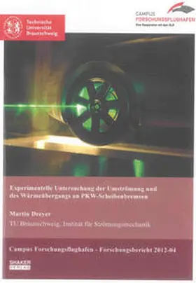 Dreyer |  Experimentelle Untersuchung der Umströmung und des Wärmeübergangs an PKW-Scheibenbremsen | Buch |  Sack Fachmedien