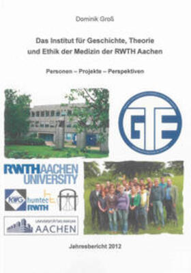 Groß | Das Institut für Geschichte, Theorie und Ethik der Medizin der RWTH Aachen | Buch | 978-3-8440-1687-1 | sack.de