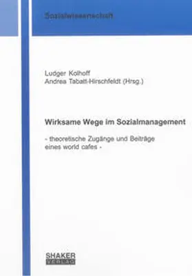 Kolhoff / Tabatt-Hirschfeldt |  Wirksame Wege im Sozialmanagement | Buch |  Sack Fachmedien
