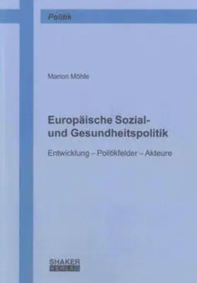 Möhle |  Europäische Sozial- und Gesundheitspolitik | Buch |  Sack Fachmedien