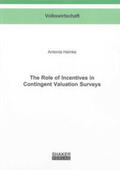 Heinke |  The Role of Incentives in Contingent Valuation Surveys | Buch |  Sack Fachmedien