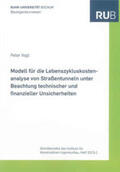 Vogt |  Modell für die Lebenszykluskostenanalyse von Straßentunneln unter Beachtung technischer und finanzieller Unsicherheiten | Buch |  Sack Fachmedien