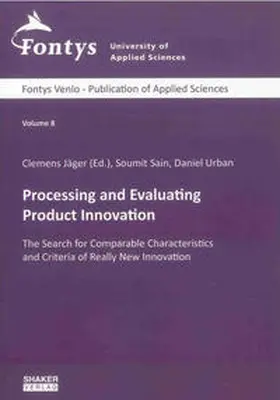 Jäger / Sain / Urban |  Processing and Evaluating Product Innovation | Buch |  Sack Fachmedien