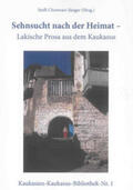 Chotiwari-Jünger |  Sehnsucht nach der Heimat – Lakische Prosa aus dem Kaukasus | Buch |  Sack Fachmedien