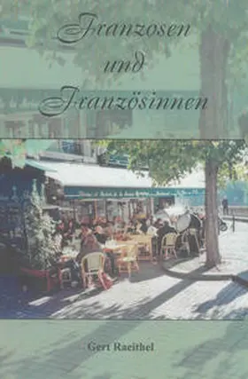 Raeithel |  Franzosen und Französinnen | Buch |  Sack Fachmedien