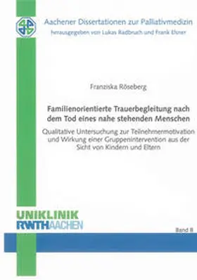 Röseberg |  Familienorientierte Trauerbegleitung nach dem Tod eines nahe stehenden Menschen | Buch |  Sack Fachmedien