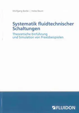 Baum / Backé |  Systematik fluidtechnischer Schaltungen | Buch |  Sack Fachmedien