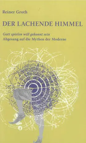 Groth |  Der lachende Himmel | Buch |  Sack Fachmedien
