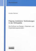 Rehmer |  Fügung modularer Verbindungen in der Orthopädie | Buch |  Sack Fachmedien