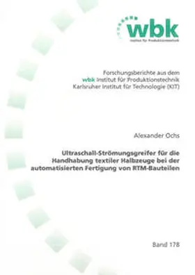 Ochs |  Ultraschall-Strömungsgreifer für die Handhabung textiler Halbzeuge bei der automatisierten Fertigung von RTM-Bauteilen | Buch |  Sack Fachmedien